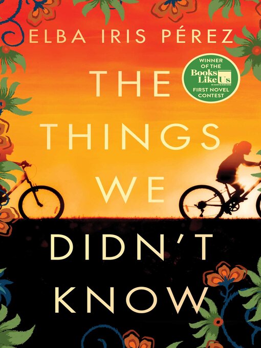 Title details for The Things We Didn't Know by Elba Iris Pérez - Available